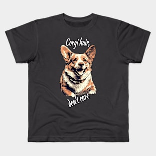 Corgi hair, don't care Kids T-Shirt